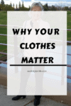 why your clothes matter
