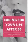 lip care tips after 50