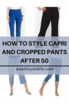 how to wear capri and cropped pants after 50